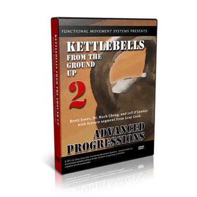 Kettlebells from the Ground Up 2: Advanced Progressions DVD