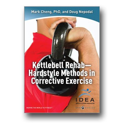 Kettlebell Rehab: HardStyle Methods in Corrective Exercise